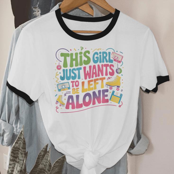 This Girl Just Wants To Be Left Alone Retro Nostalgia Unisex Cotton Ringer T-Shirt