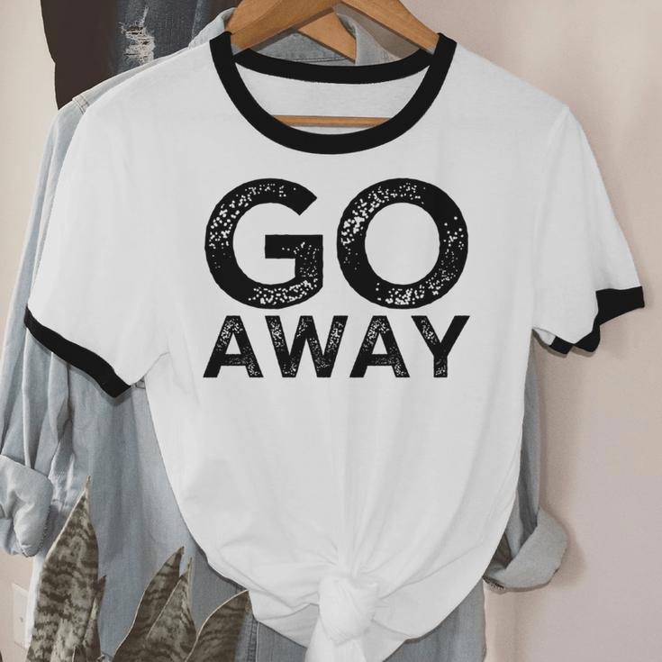 Go Away Sarcastic Antisocial Introvert Saying Unisex Cotton Ringer T-Shirt Go Away Sarcastic Antisocial Introvert Saying Unisex Cotton Ringer T-Shirt