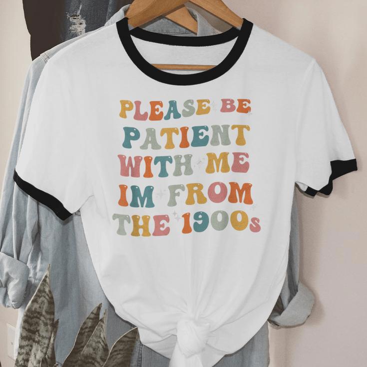 Groovy Please Be Patient With Me I'm From The 1900s Unisex Cotton Ringer T-Shirt