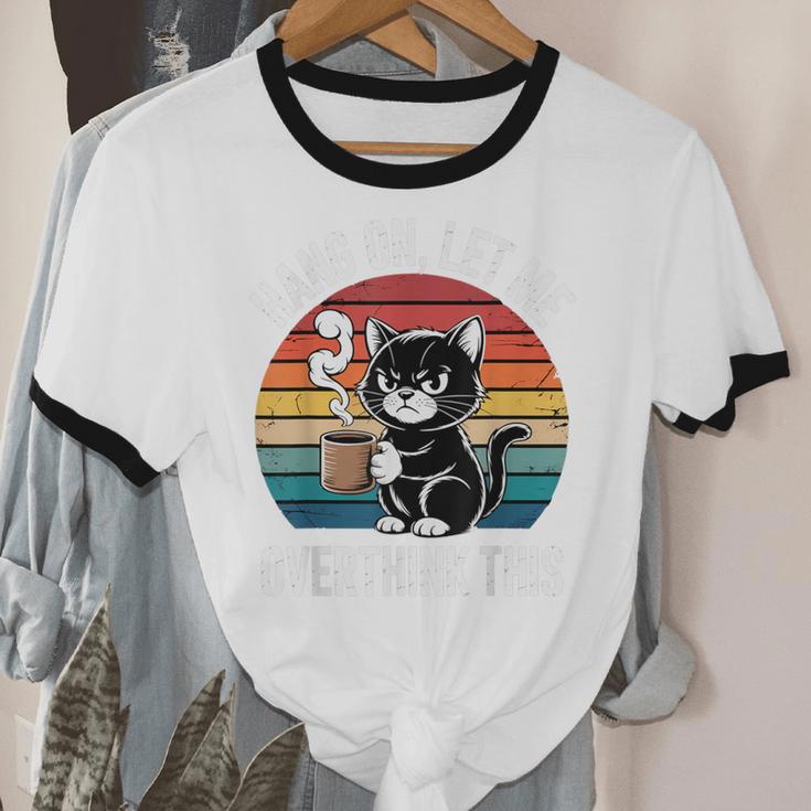 Hang On Let Me Overthink Cat Coffee Retro Introvert Unisex Cotton Ringer T-Shirt Hang On Let Me Overthink Cat Coffee Retro Introvert Unisex Cotton Ringer T-Shirt