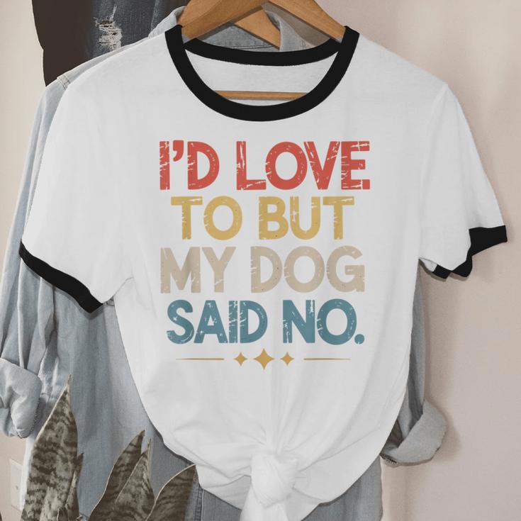 I'd Love To But My Dog Said No Introvert Graphic Unisex Cotton Ringer T-Shirt I'd Love To But My Dog Said No Introvert Graphic Unisex Cotton Ringer T-Shirt