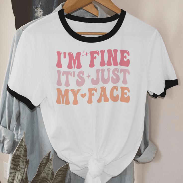 I'm Fine It's Just My Face Resting Face Mood Introvert Premium Unisex Cotton Ringer T-Shirt