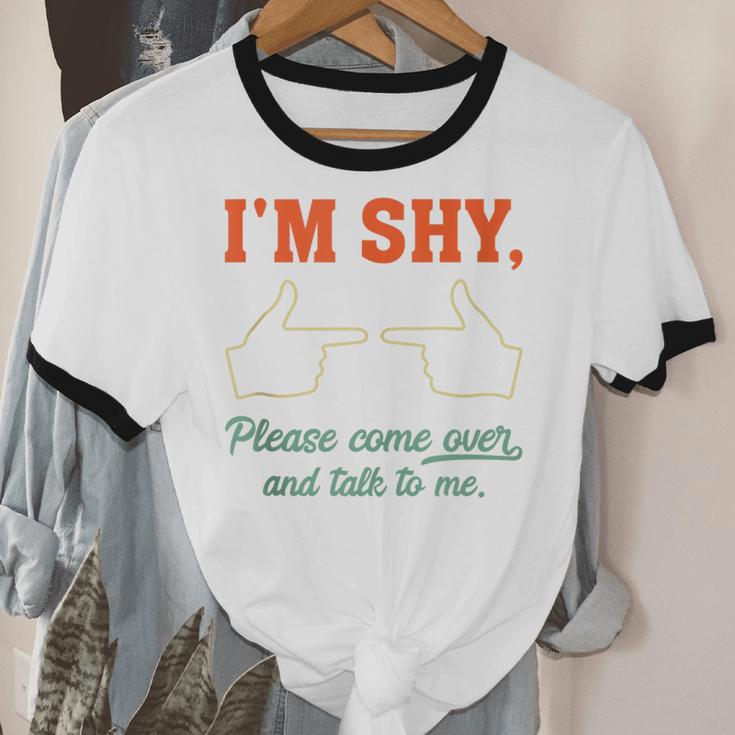 I'm Shy Please Come Over & Talk To Me Introvert Shying Unisex Cotton Ringer T-Shirt I'm Shy Please Come Over & Talk To Me Introvert Shying Unisex Cotton Ringer T-Shirt