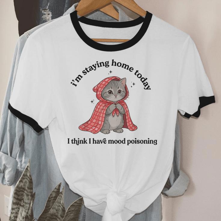 I’m Staying Home Today Cat Introvert Homebody Unisex Cotton Ringer T-Shirt