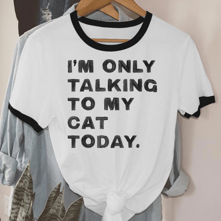 I'm Only Talking To My Cat Today Introvert Chalk For Men Women Unisex Cotton Ringer T-Shirt I'm Only Talking To My Cat Today Introvert Chalk For Men Women Unisex Cotton Ringer T-Shirt
