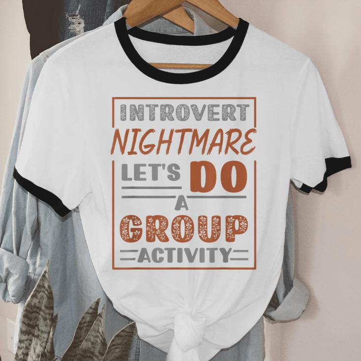 Introvert Nightmare Let's Do A Group Activity Introverted Unisex Cotton Ringer T-Shirt