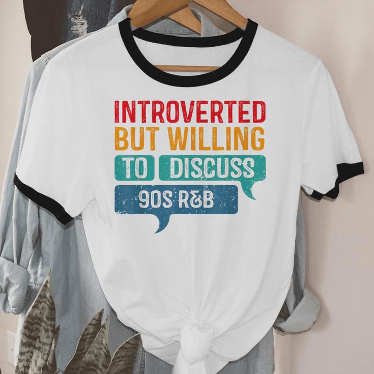 Introverted But Willing To Discuss 90s R&b Unisex Cotton Ringer T-Shirt Introverted But Willing To Discuss 90s R&b Unisex Cotton Ringer T-Shirt