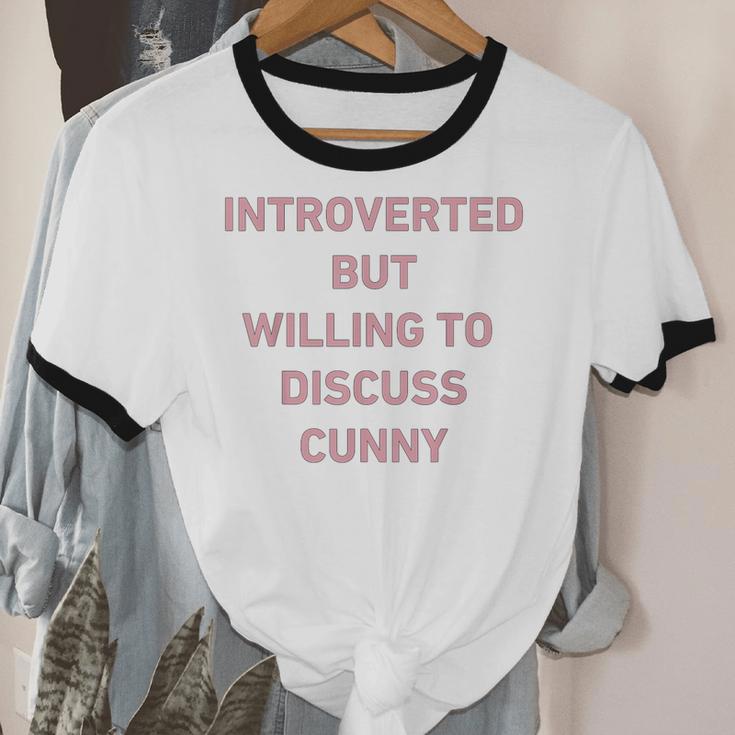 Introverted But Willing To Discuss Cunny Unisex Cotton Ringer T-Shirt