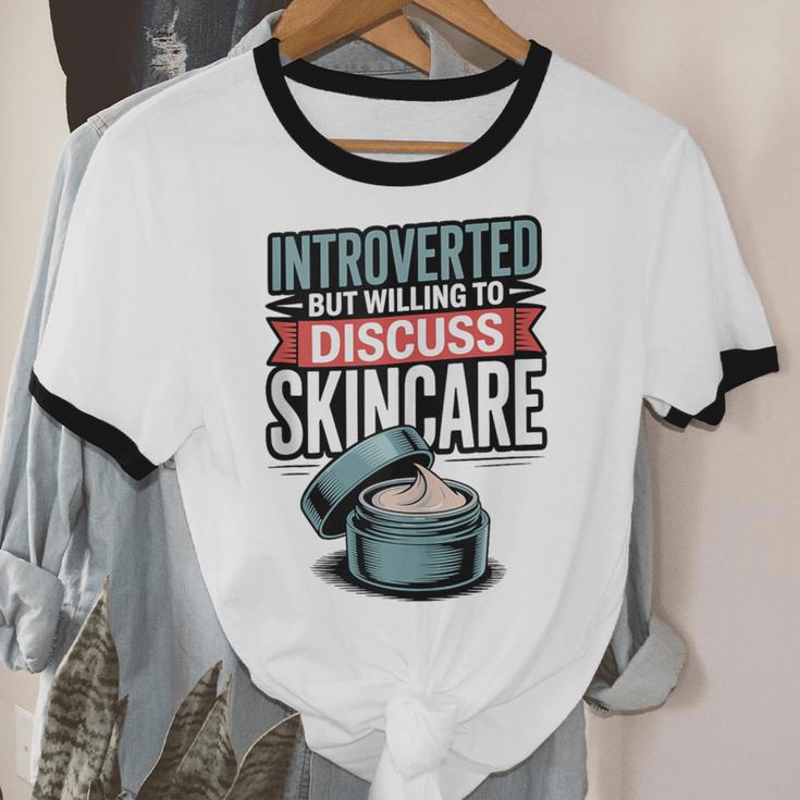 Introverted But Willing Discuss Skincare Unisex Cotton Ringer T-Shirt