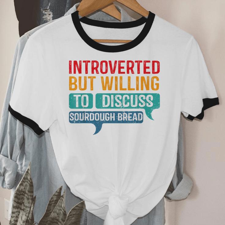 Introverted But Willing To Discuss Sourdough Bread Unisex Cotton Ringer T-Shirt Introverted But Willing To Discuss Sourdough Bread Unisex Cotton Ringer T-Shirt