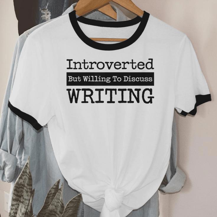 Introverted But Willing To Discuss Writing Cool & Unisex Cotton Ringer T-Shirt
