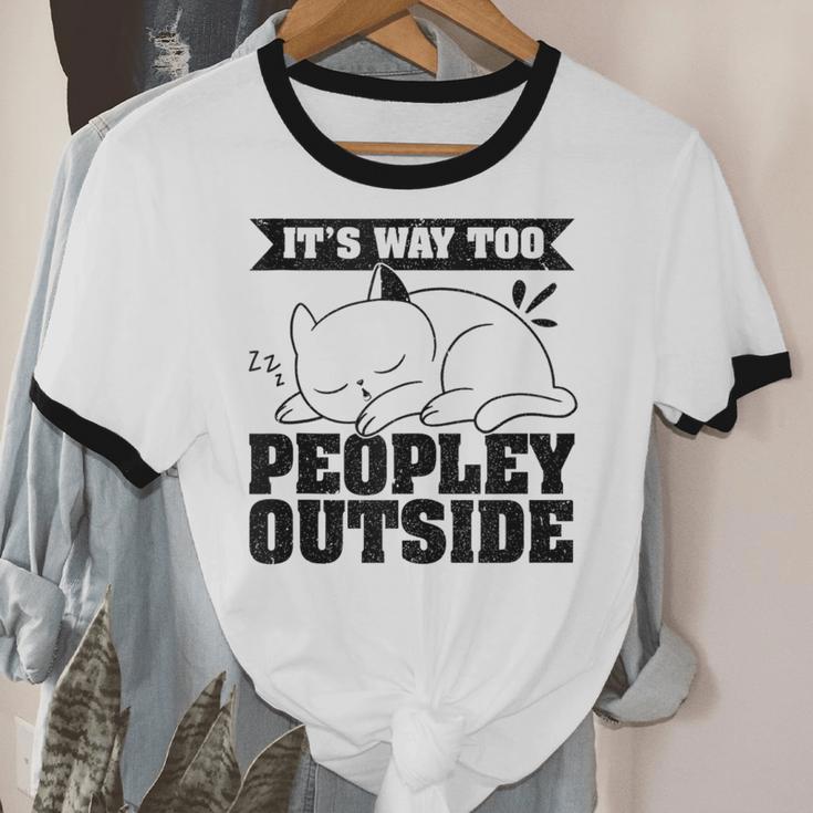 It's Way Too Peopley Outside Anti Social Introvert Unisex Cotton Ringer T-Shirt
