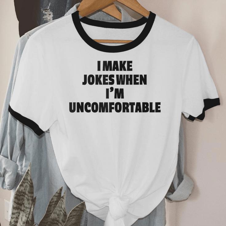 I Make Jokes When Im Uncomfortable Sarcastic Introvert Unisex Cotton Ringer T-Shirt