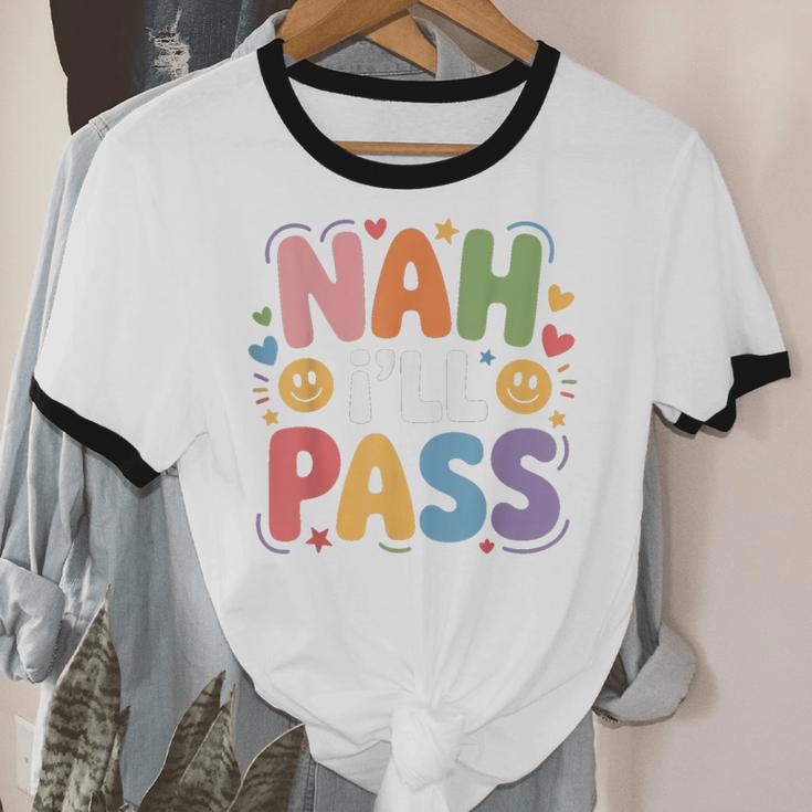 Nah I'Ll Pass Introvert Excuse Rest Humor Unisex Cotton Ringer T-Shirt Nah I'Ll Pass Introvert Excuse Rest Humor Unisex Cotton Ringer T-Shirt