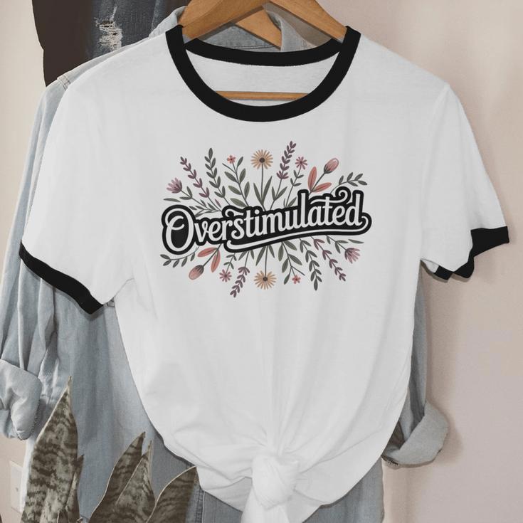 Overstimulated – Introvert Floral Saying Unisex Cotton Ringer T-Shirt