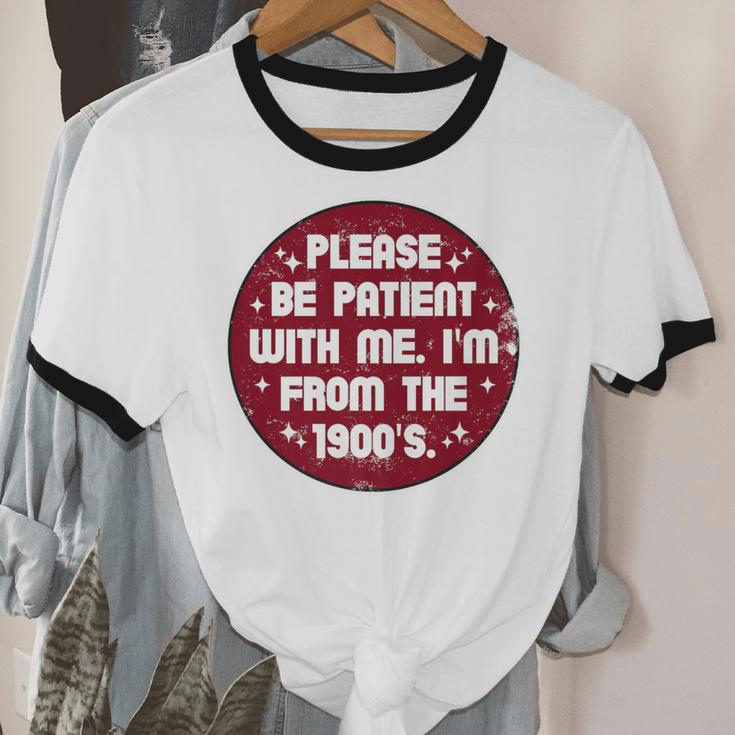Patient I'm From The 1900s Fathers Day Please Be Premium Unisex Cotton Ringer T-Shirt Patient I'm From The 1900s Fathers Day Please Be Premium Unisex Cotton Ringer T-Shirt