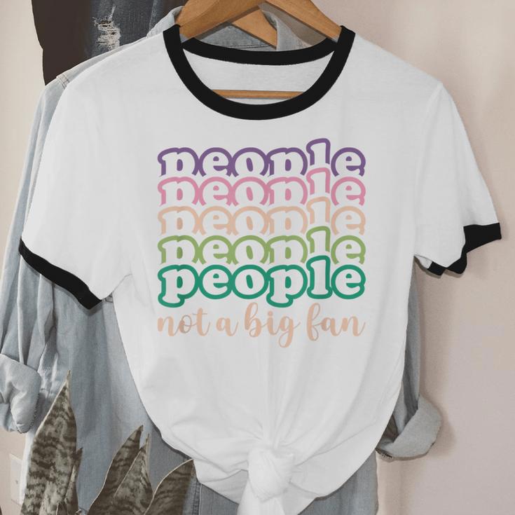 People Not a Big Fan Sarcastic Introvert Humor Unisex Cotton Ringer T-Shirt