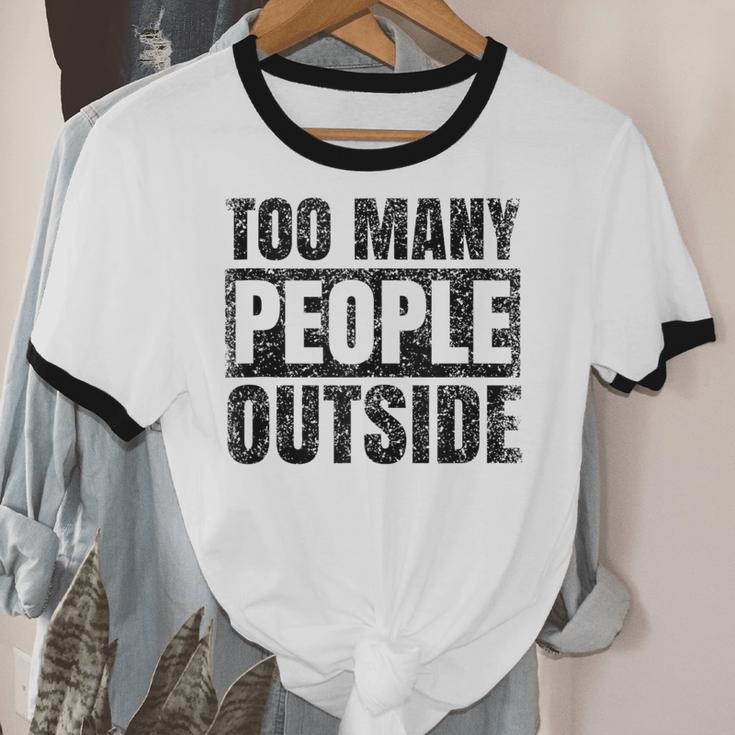 Too Many People Outside Introvert Introverted Shy Shyness Unisex Cotton Ringer T-Shirt