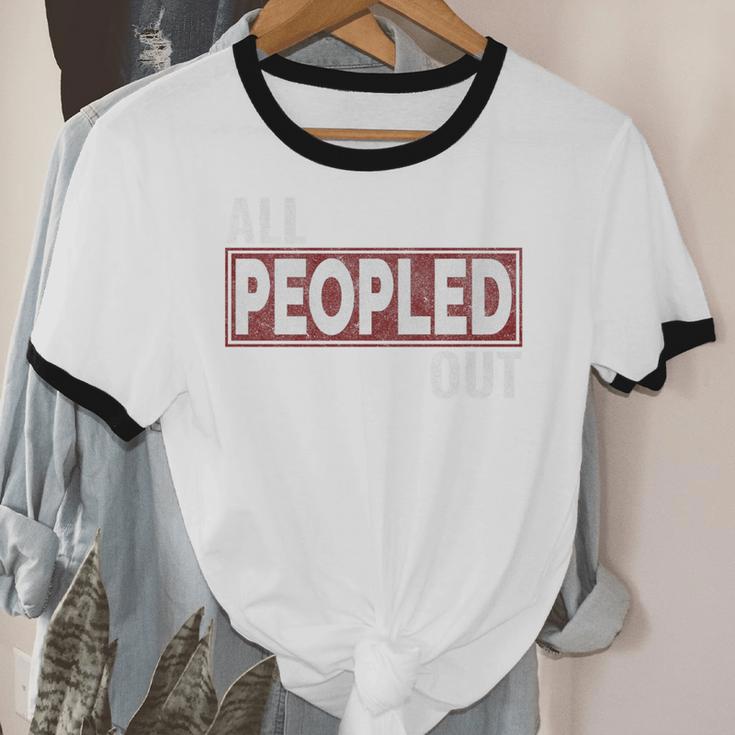 All Peopled Out Introvert Joke Sarcastic Quote Premium Tri-Blend Unisex Cotton Ringer T-Shirt