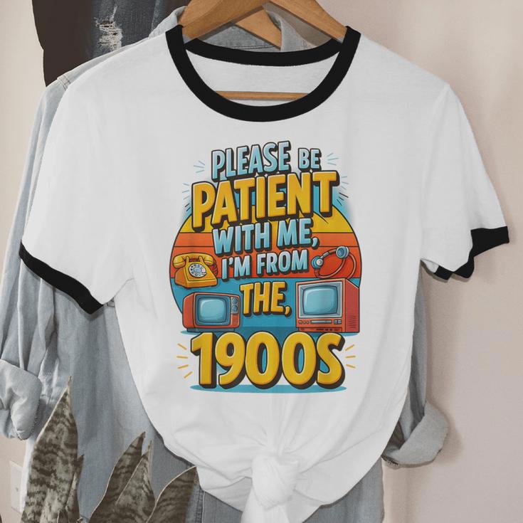Please Be-Patient I'm From The 1900S Retro Sarcastic Saying Unisex Cotton Ringer T-Shirt