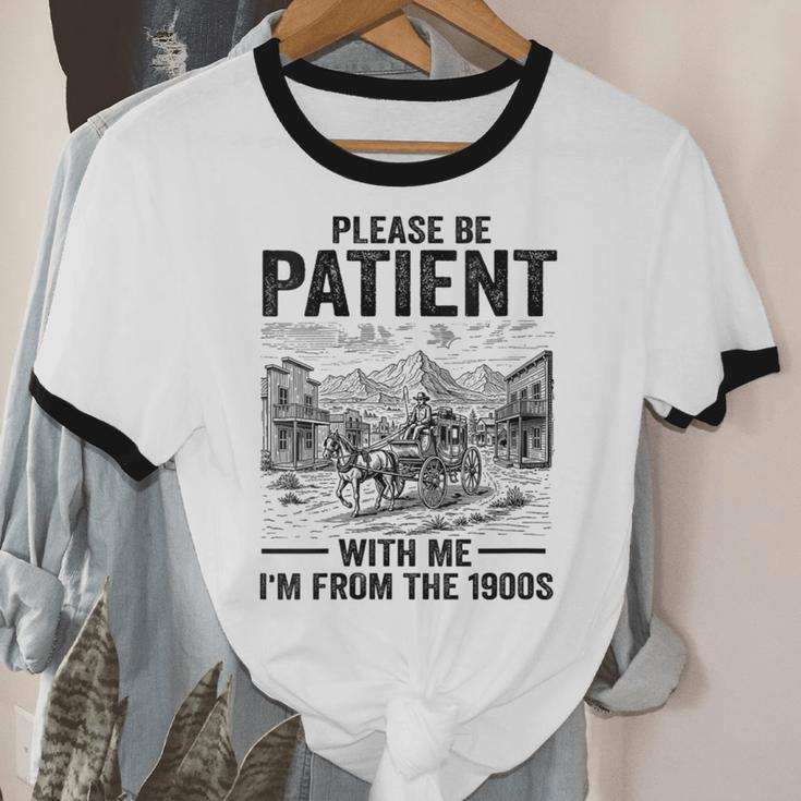 Please Be-Patient With-Me I'm From The 1900s Oregon Trail Unisex Cotton Ringer T-Shirt Please Be-Patient With-Me I'm From The 1900s Oregon Trail Unisex Cotton Ringer T-Shirt