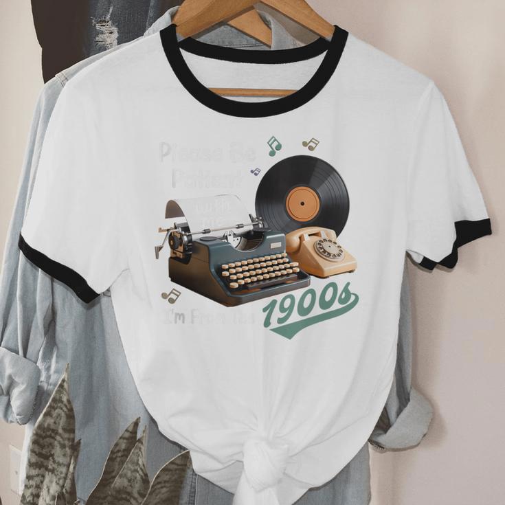Please BePatient I'm From The 1900s Sarcastic Joke Unisex Cotton Ringer T-Shirt Please BePatient I'm From The 1900s Sarcastic Joke Unisex Cotton Ringer T-Shirt