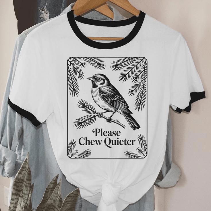 Please Chew Quieter Introvert Nature Bird Lover Unisex Cotton Ringer T-Shirt