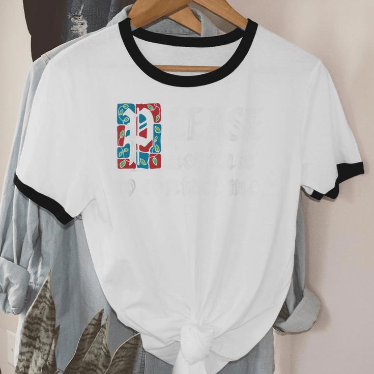 Please Hesitate To Contact Me Introvert Unisex Cotton Ringer T-Shirt