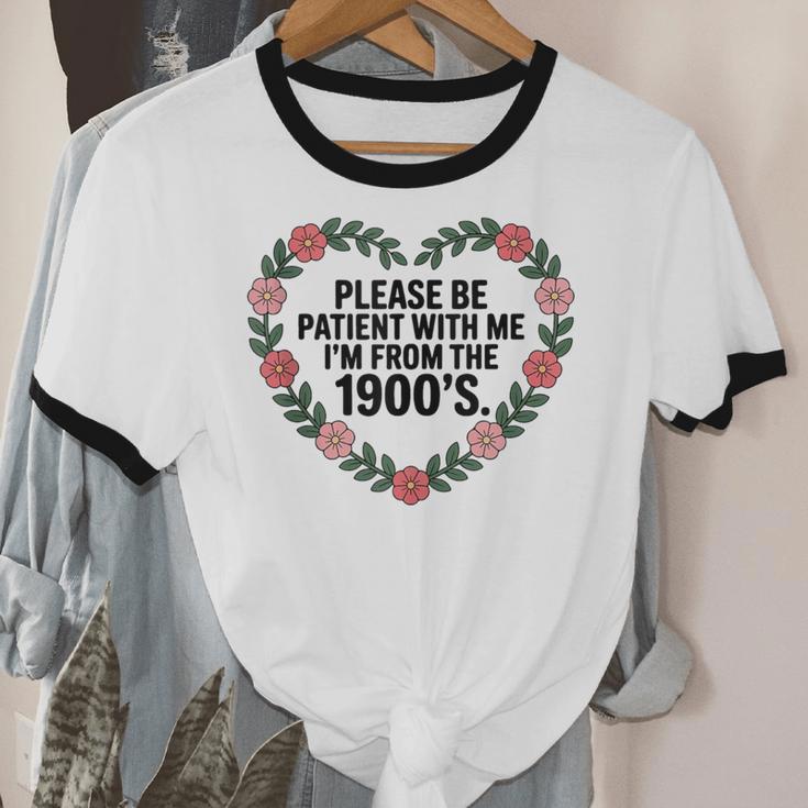 Please Be Patient With My I'm From The 1900s Birthday Unisex Cotton Ringer T-Shirt