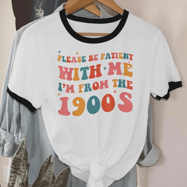 Please Be Patient With Me I'm From The 1900s Boho Saying Unisex Cotton Ringer T-Shirt