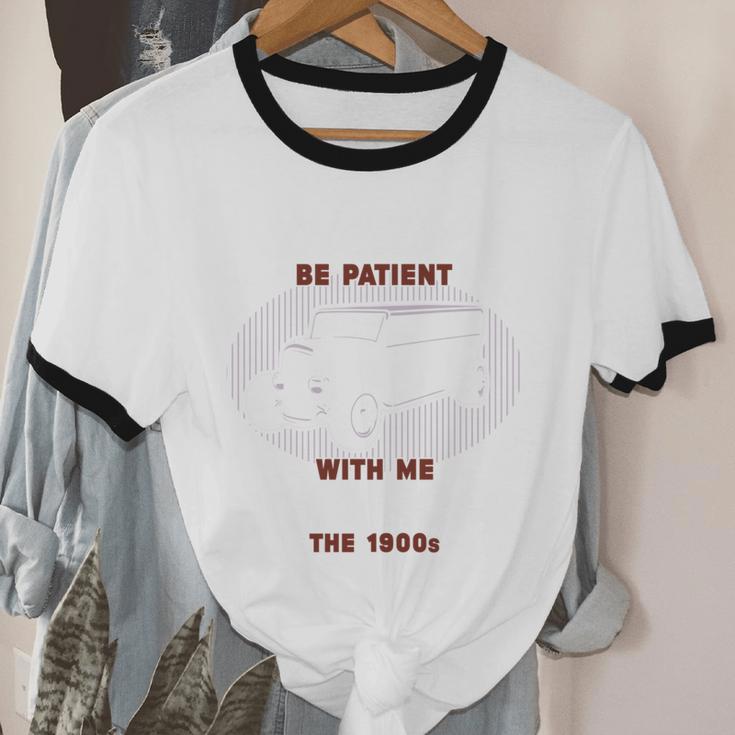 Please Be Patient With Me I'm From The 1900s Classic People Unisex Cotton Ringer T-Shirt
