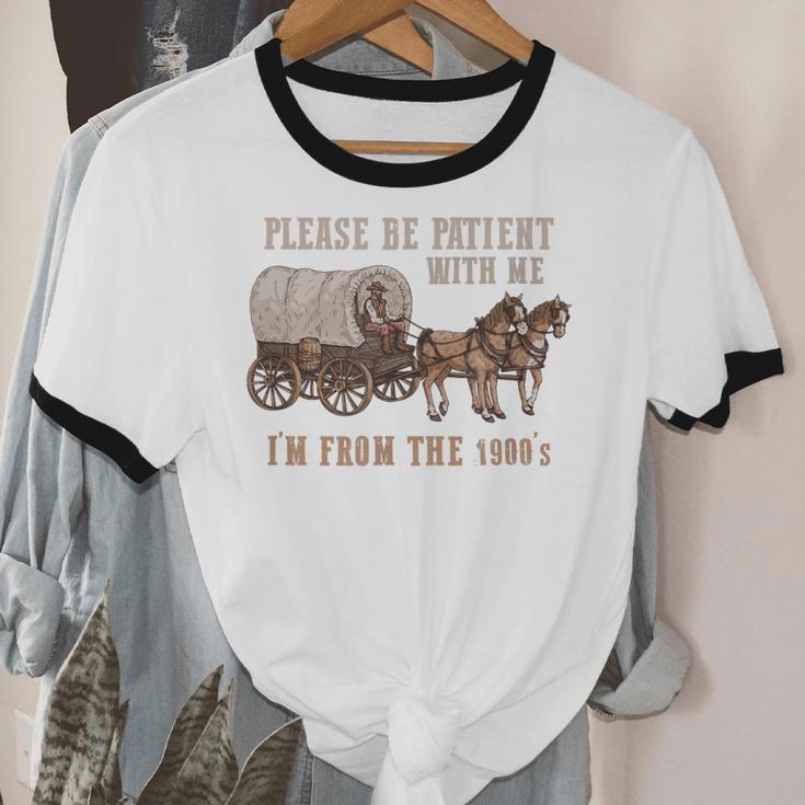 PLEASE BE PATIENT WITH ME I'M FROM THE 1900s Clever Unisex Cotton Ringer T-Shirt PLEASE BE PATIENT WITH ME I'M FROM THE 1900s Clever Unisex Cotton Ringer T-Shirt