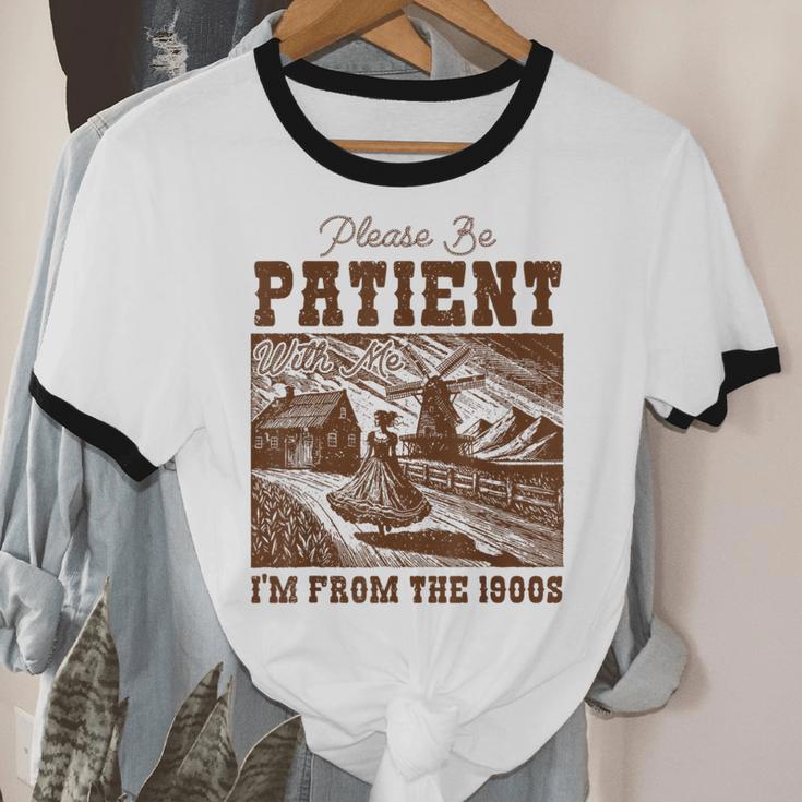 Please Be Patient With Me I'm From The 1900s Country Girl Unisex Cotton Ringer T-Shirt Please Be Patient With Me I'm From The 1900s Country Girl Unisex Cotton Ringer T-Shirt