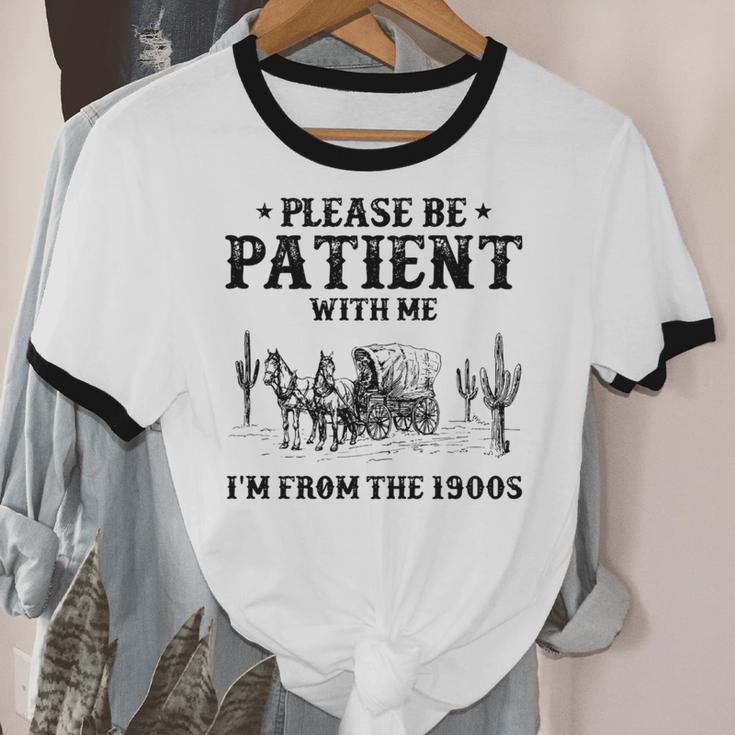 Please Be Patient With Me I'm From The 1900s Country Western Unisex Cotton Ringer T-Shirt