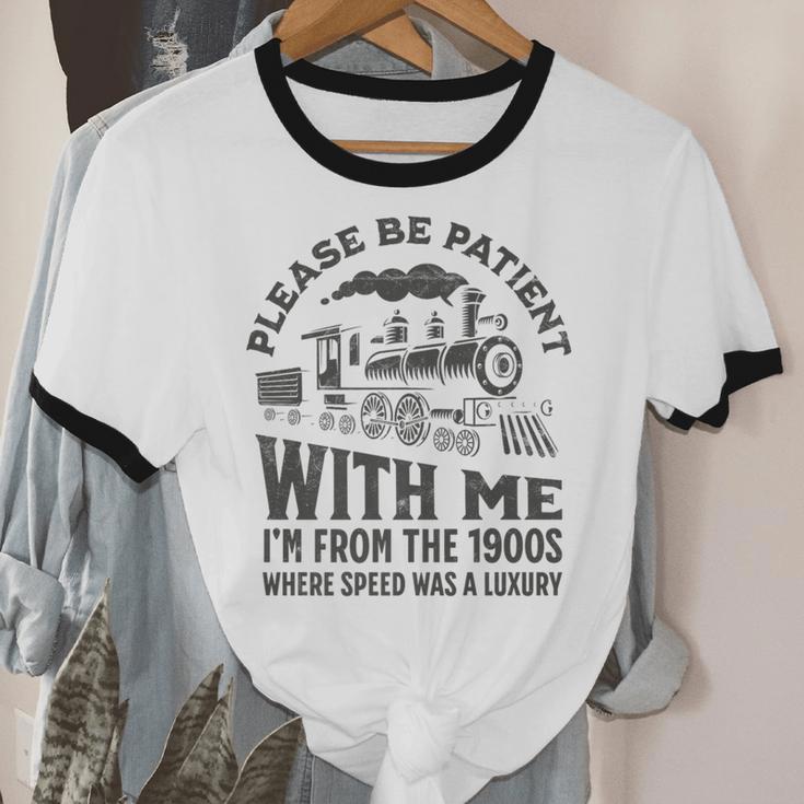 Please Be Patient With Me I'm From The 1900s Funny Train Premium Unisex Cotton Ringer T-Shirt