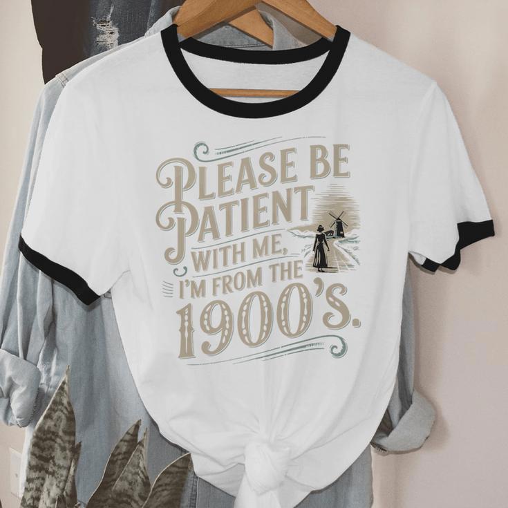 Please Be Patient With Me I'm From The 1900s 1900s Premium Unisex Cotton Ringer T-Shirt