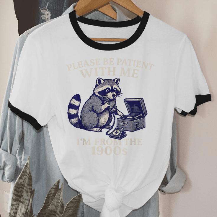 Please Be Patient I'm From The 1900s Retro Raccoon Saying Unisex Cotton Ringer T-Shirt