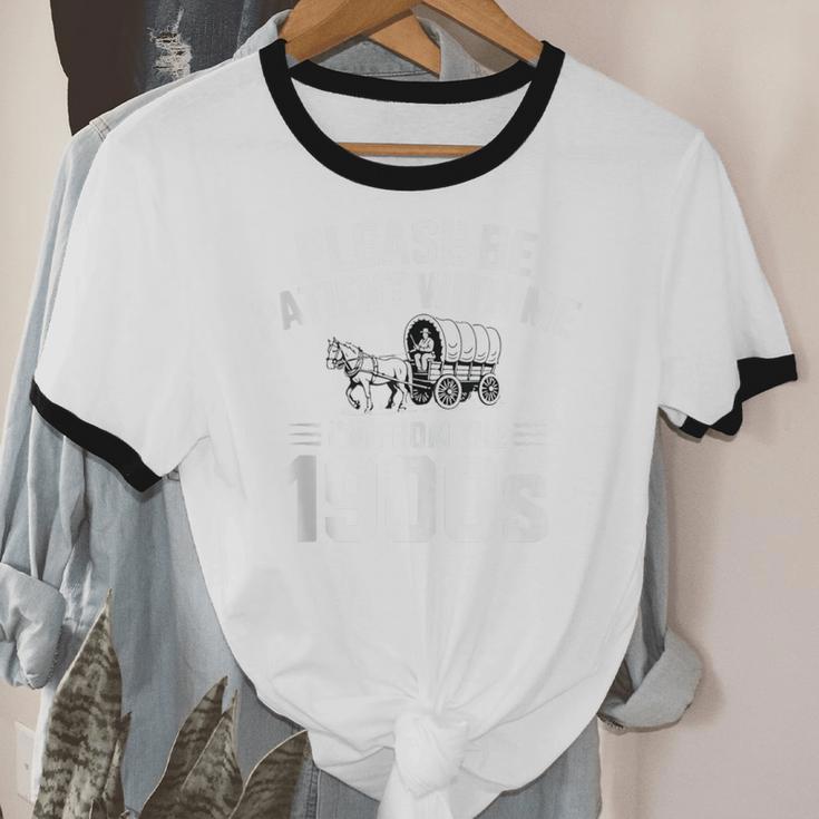 Please Be Patient With My I'm From The 1900s Sarcastic Unisex Cotton Ringer T-Shirt Please Be Patient With My I'm From The 1900s Sarcastic Unisex Cotton Ringer T-Shirt