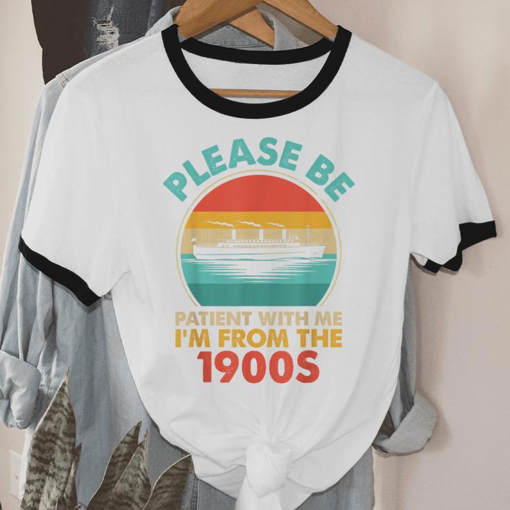 Please Be Patient I'm From The 1900s Ship Men Women Unisex Cotton Ringer T-Shirt