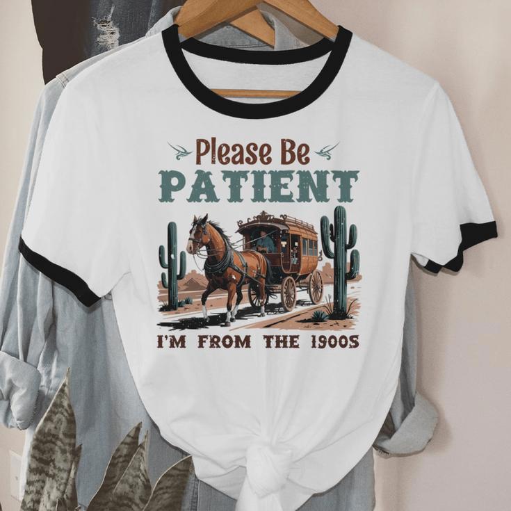 Please Be Patient I'm From The 1900s Stagecoach Western Vint Unisex Cotton Ringer T-Shirt Please Be Patient I'm From The 1900s Stagecoach Western Vint Unisex Cotton Ringer T-Shirt