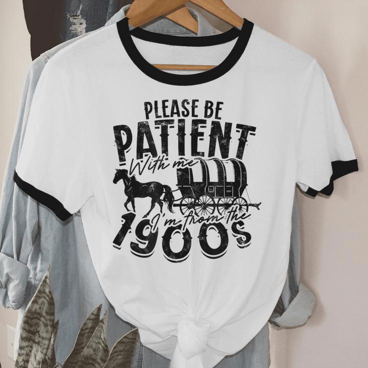 Please Be Patient With Me I'm From The 1900s Time Travel Unisex Cotton Ringer T-Shirt