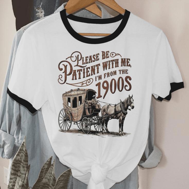 Please Be Patient With Me I'm From The 1900s Vintage Funny Unisex Cotton Ringer T-Shirt