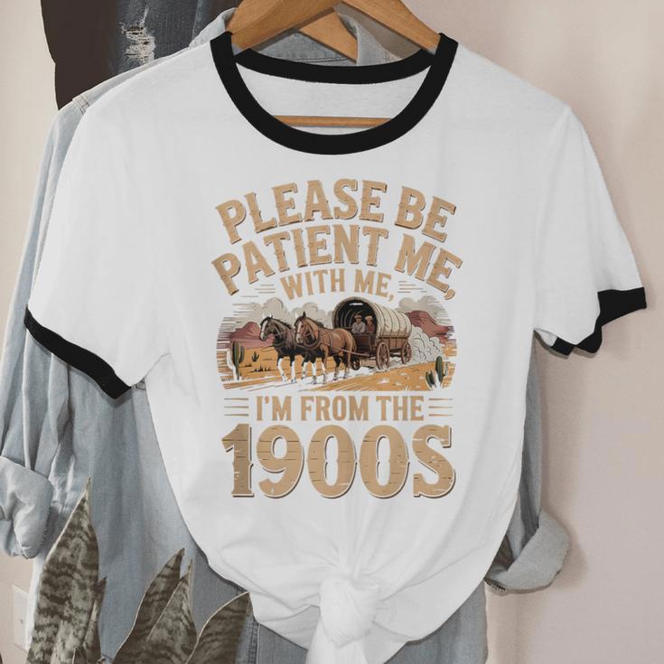 Please Be Patient I'm From The 1900s Vintage Western Humor Unisex Cotton Ringer T-Shirt