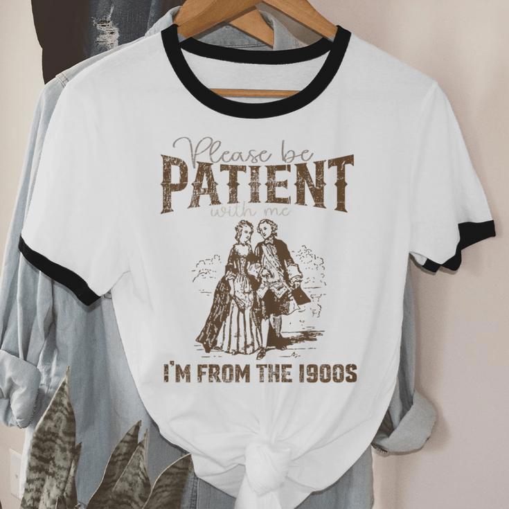 Please Be Patient Whith Me I'm From The 1900s Wife Husband Unisex Cotton Ringer T-Shirt