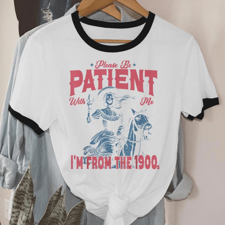 Please Be Patient-With Me I'm From The 1900s Western Outfit Unisex Cotton Ringer T-Shirt