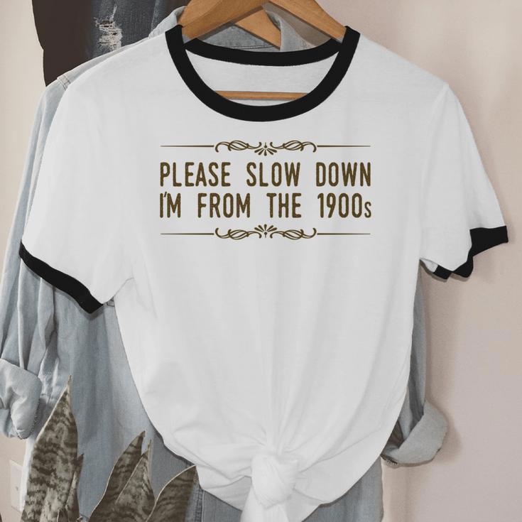Please Slow Down I'm From The 1900s Unisex Cotton Ringer T-Shirt