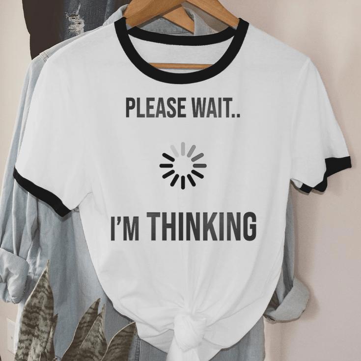 Please Wait I'm Thinking Introvert Unisex Cotton Ringer T-Shirt Please Wait I'm Thinking Introvert Unisex Cotton Ringer T-Shirt