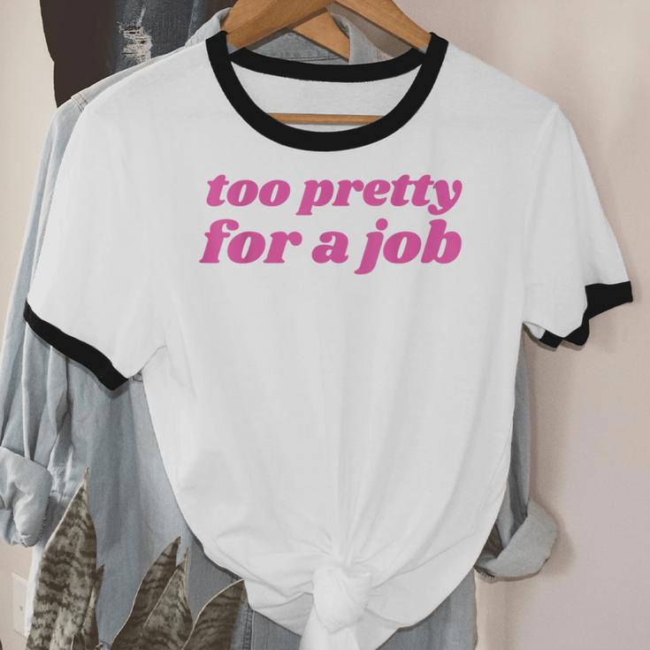 Too Pretty For a Job Y2k Aesthetic 2000s Nostalgia Unisex Cotton Ringer T-Shirt Too Pretty For a Job Y2k Aesthetic 2000s Nostalgia Unisex Cotton Ringer T-Shirt