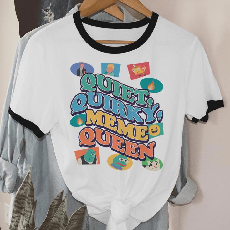 Quiet Quirky Meme Queen Introvert Anti People Meme Lovers Unisex Cotton Ringer T-Shirt