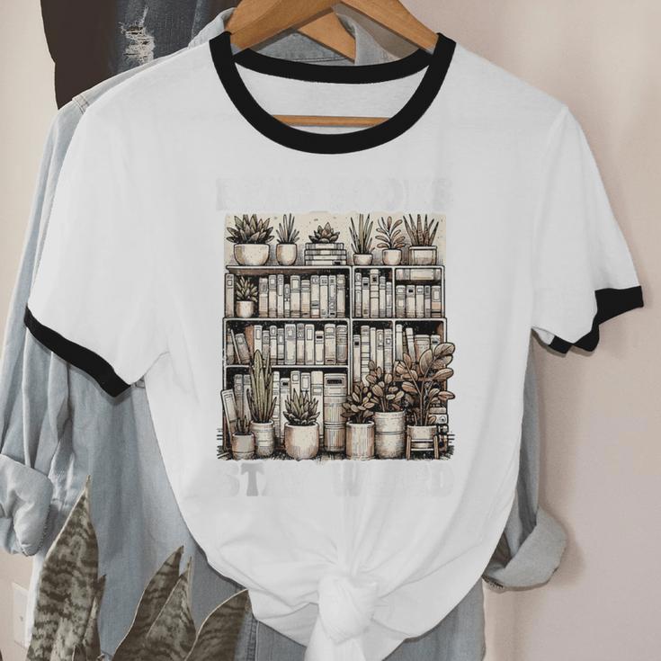 Read Books Stay Weird Introvert Book Lover Book Unisex Cotton Ringer T-Shirt